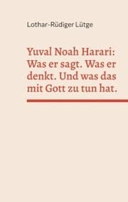 Cover von Yuval Noah Harari: Was er sagt. Was er denkt. Und was das mit Gott zu tun hat.