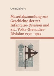Cover von Materialsammlung zur Geschichte der 212. Infanterie-Division und 212. Volks-Grenadier-Division 1939 - 1945