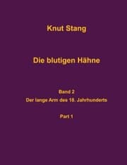Cover von Die blutigen Hähne, Band 2: Der lange Arm des 18. Jahrhundert, Pt. 1