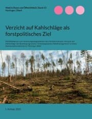 Cover von Verzicht auf Kahlschläge als forstpolitisches Ziel
