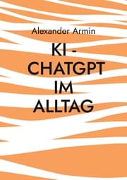 Cover von KI - ChatGPT im Alltag