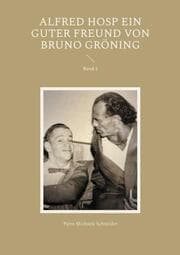 Cover von Alfred Hosp ein guter Freund von Bruno Gröning