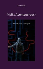 Cover von Maiks Abenteuerbuch