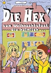 Cover von Die Hex' vom Weihnachtsfest, die heimlich ...