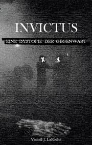 Cover von Invictus - Eine Dystopie der Gegenwart