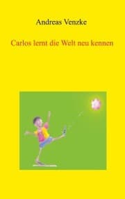 Cover von Carlos lernt die Welt neu kennen