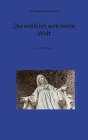 Cover von Die weiblich werdende Welt