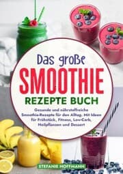Cover von Das große Smoothie Rezepte Buch