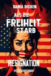 Cover von Als die Freiheit starb - Resignation