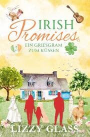 Cover von Irish Promises: Ein Griesgram zum Küssen