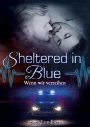 Cover von Sheltered in blue: Wenn wir verzeihen