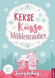 Cover von Kekse Küsse Mühlenzauber