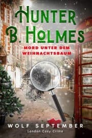 Cover von Hunter B. Holmes - Mord unter dem Weihnachtsbaum
