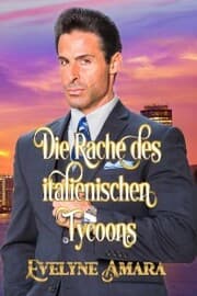 Cover von Die Rache des italienischen Tycoons