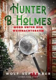 Cover von Hunter B. Holmes - Mord unter dem Weihnachtsbaum