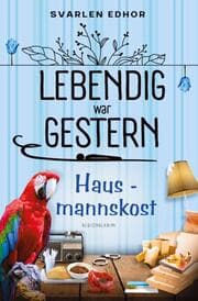 Cover von Hausmannskost: Lebendig war gestern - Band 4