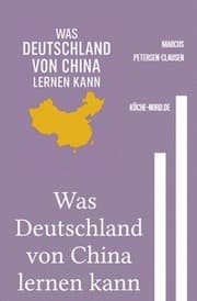 Cover von Was Deutschland von China lernen kann