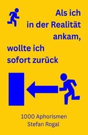Cover von Als ich in der Realität ankam, wollte ich sofort zurück