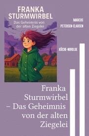 Cover von Franka Sturmwirbel - Das Geheimnis von der alten Ziegelei