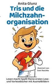 Cover von Tris und die Milchzahnorganisation