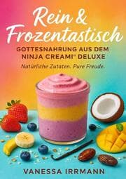 Cover von Rein & Frozentastisch - Gottesnahrung aus dem Ninja Creami® Deluxe