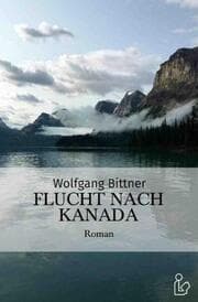 Cover von Flucht nach Kanada