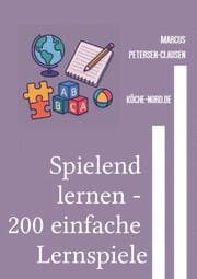 Cover von Spielend lernen - 200 einfache Lernspiele