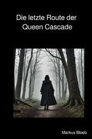 Cover von Die letzte Route der Queen Cascade