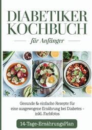 Cover von Diabetiker Kochbuch für Anfänger