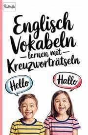 Cover von Deutsch - Englisch Kreuzworträtsel für Grundschüler - spielerisch Vokabeln üben