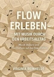 Cover von Flow Erleben - Mit Musik durch den Arbeitsalltag