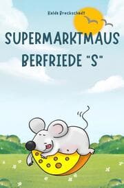 Cover von Supermarktmaus Berfriede 'S'