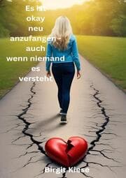 Cover von Es ist okay neu anzufangen - auch wenn niemand es versteht