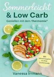 Cover von Sommerleicht & Low Carb - Genießen mit dem Thermomix®
