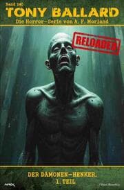 Cover von Tony Ballard - Reloaded, Band 240: Der Dämonen-Henker, 1. Teil