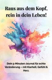 Cover von Raus aus dem Kopf, rein ins Leben