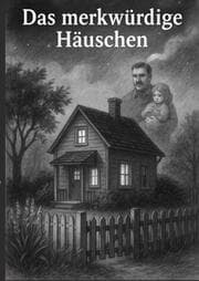 Cover von Das merkwürdige Häuschen