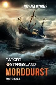Cover von Tatort Ostfriesland - Morddurst