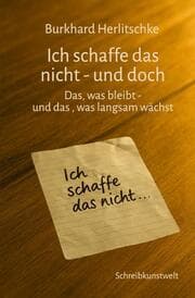 Cover von Ich schaffe das nicht - und doch