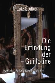 Cover von Die Erfindung der Guillotine