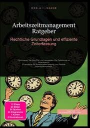 Cover von Arbeitszeitmanagement Ratgeber: Rechtliche Grundlagen und effiziente Zeiterfassung