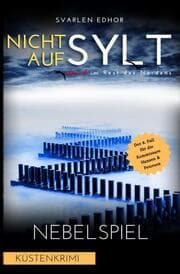 Cover von NICHT AUF SYLT - Mord im Rest des Nordens [Küstenkrimi] Band 8: Nebelspiel - Buchhandelsausgabe