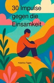 Cover von 30 Impulse gegen die Einsamkeit
