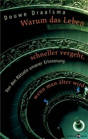 Cover von Warum das Leben schneller vergeht, wenn man älter wird