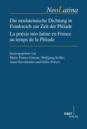 Cover von Die neulateinische Dichtung in Frankreich zur Zeit der Pléiade / La Poésie néo-latine en France au temps de la Pléiade