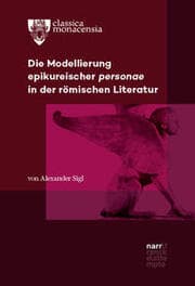 Cover von Die Modellierung epikureischer personae in der römischen Literatur