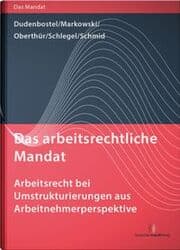 Cover von Das arbeitsrechtliche Mandat: Arbeitsrecht bei Umstrukturierungen aus Arbeitnehmerperspektive