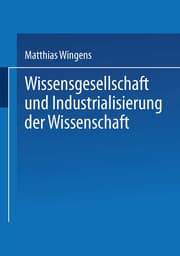 Cover von Wissensgesellschaft und Industrialisierung der Wissenschaft