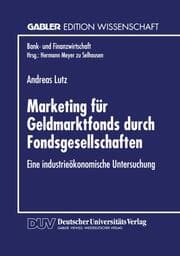 Cover von Marketing für Geldmarktfonds durch Fondsgesellschaften