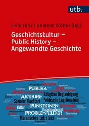Cover von Geschichtskultur - Public History - Angewandte Geschichte